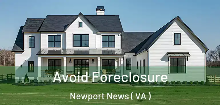  Avoid Foreclosure Newport News ( VA )