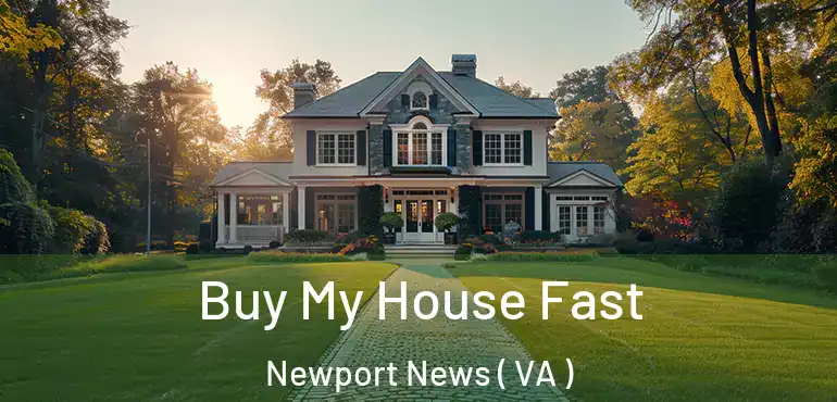  Buy My House Fast Newport News ( VA )