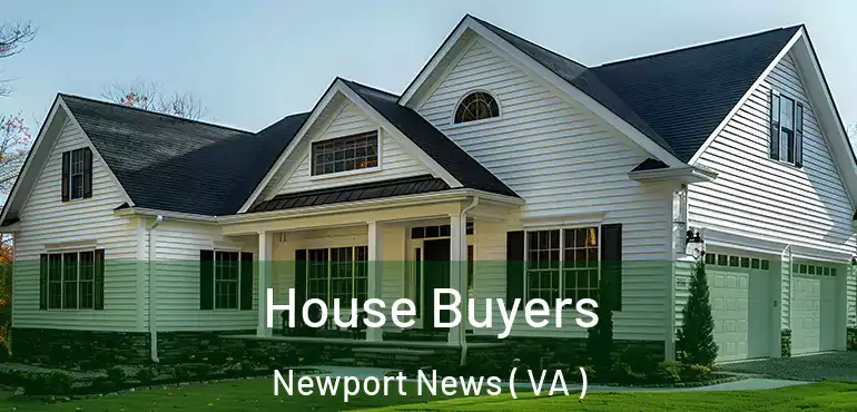  House Buyers Newport News ( VA )