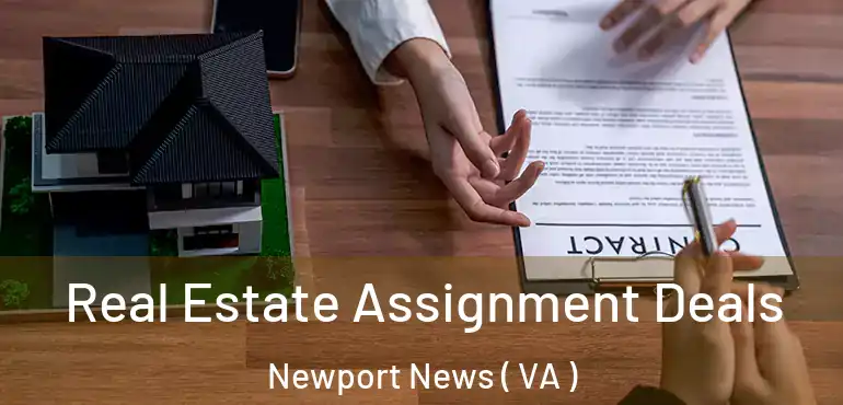  Real Estate Assignment Deals Newport News ( VA )