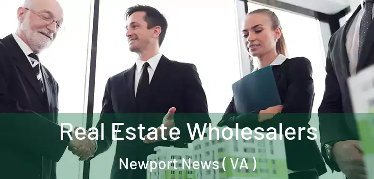  Real Estate Wholesalers Newport News ( VA )