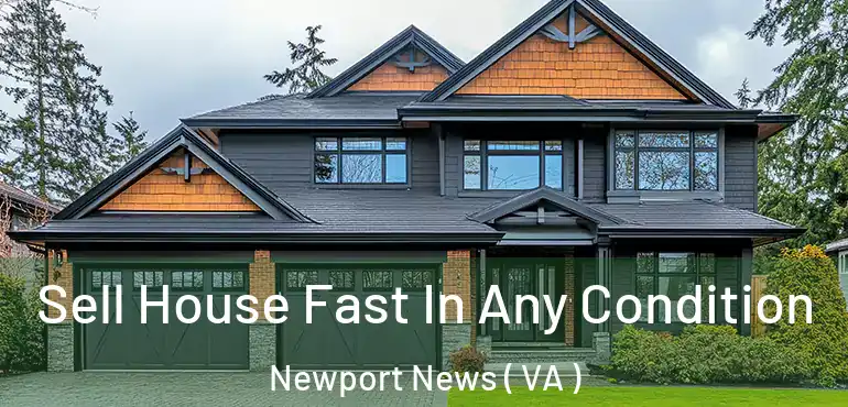  Sell House Fast In Any Condition Newport News ( VA )