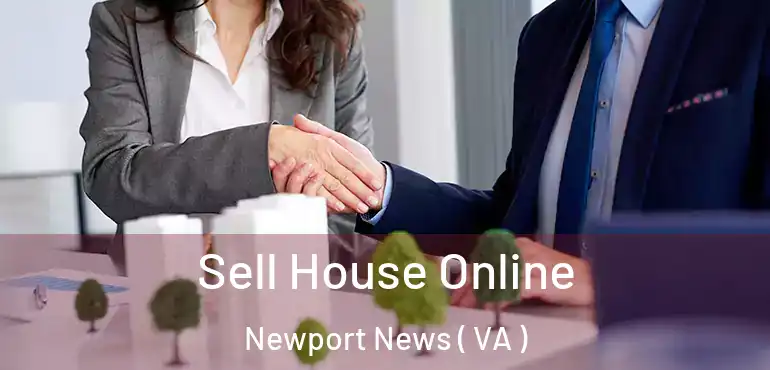  Sell House Online Newport News ( VA )