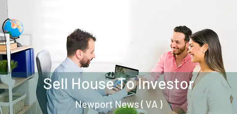  Sell House To Investor Newport News ( VA )