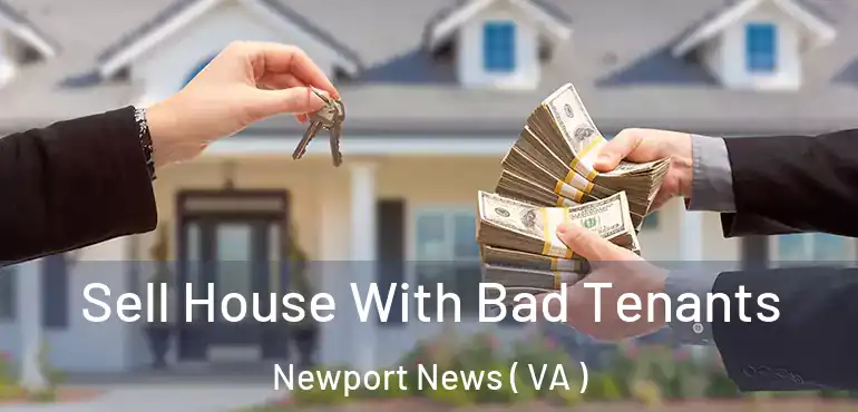  Sell House With Bad Tenants Newport News ( VA )