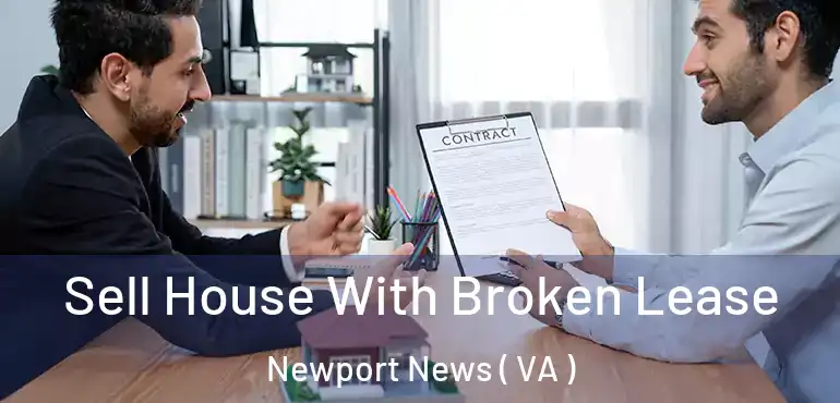  Sell House With Broken Lease Newport News ( VA )