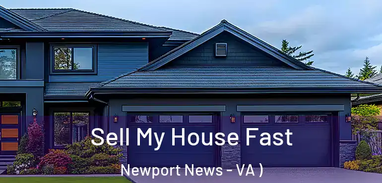  Sell My House Fast Newport News - VA )