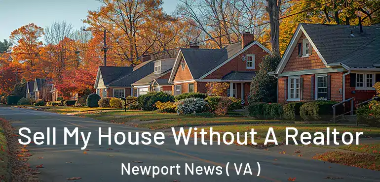  Sell My House Without A Realtor Newport News ( VA )