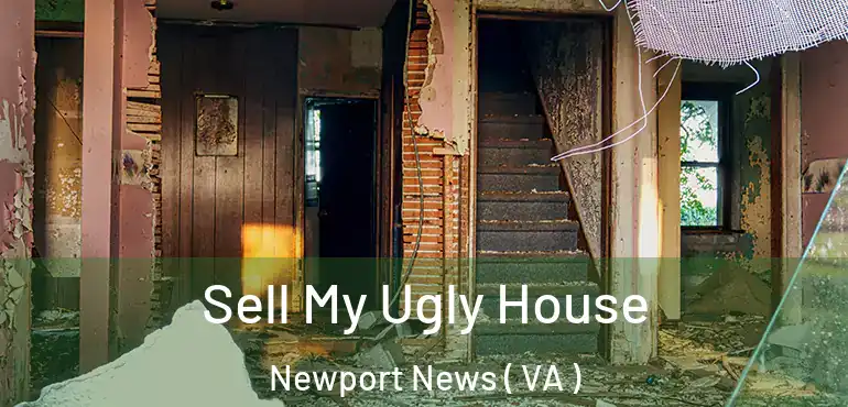  Sell My Ugly House Newport News ( VA )