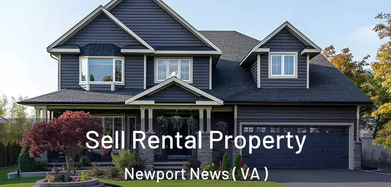  Sell Rental Property Newport News ( VA )