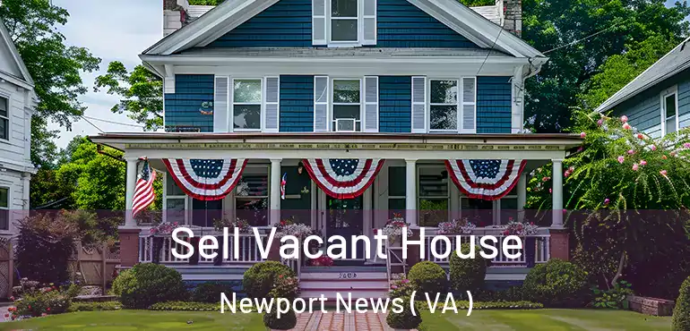  Sell Vacant House Newport News ( VA )